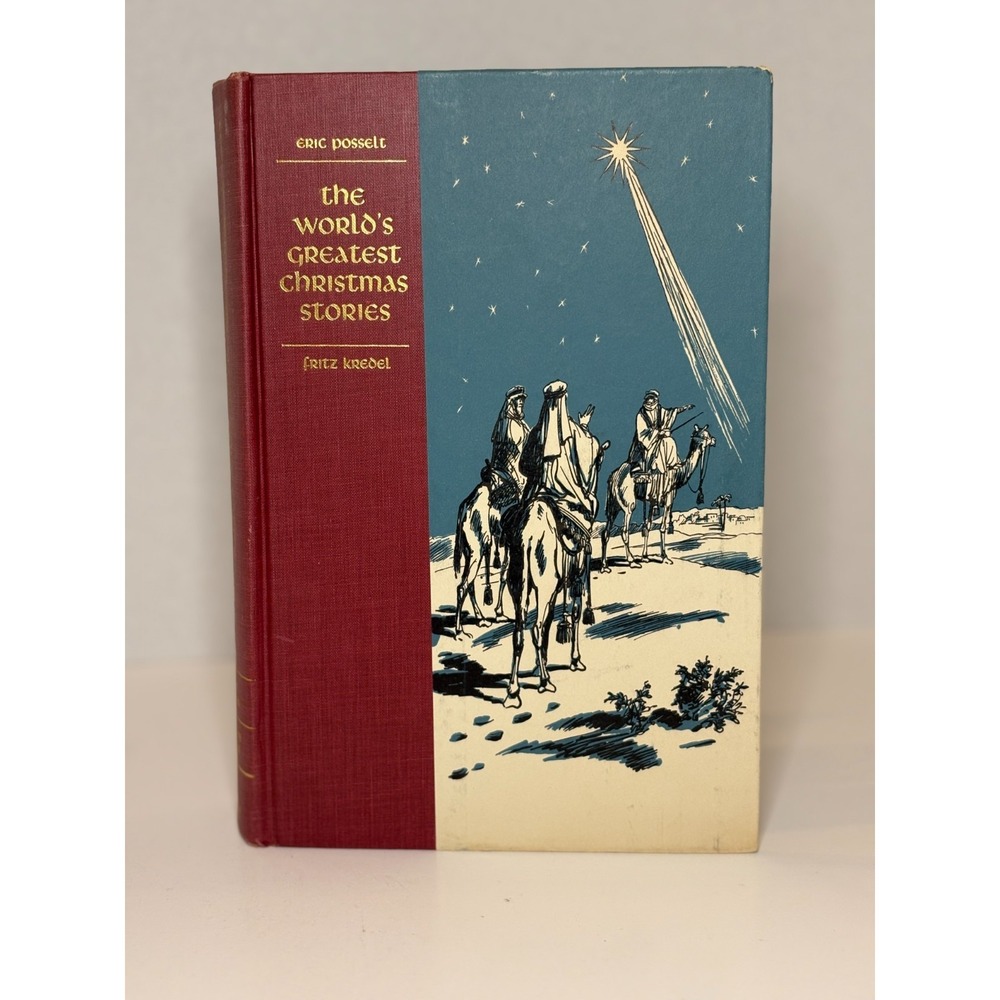 The Worlds Great Christmas Stories by Eric Posselt, Fritz Kredel [1st Illustrate